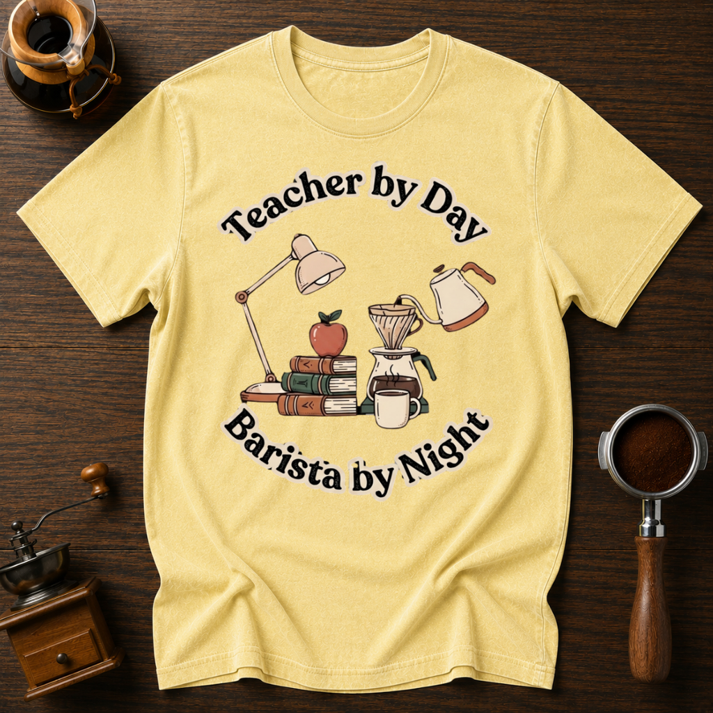 Teacher by Day Barista by Night Dyed T-shirt