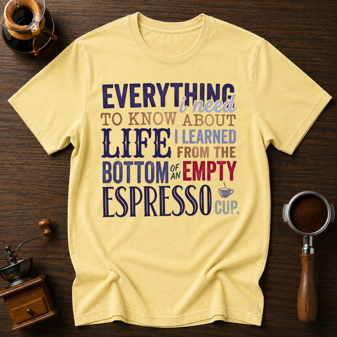 Bottom of an Empty Espresso Dyed T-shirt