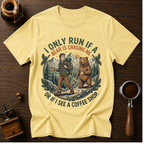 I Only Run If I See a Bear or a Coffee Shop Dyed T-shirt