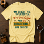 My Blood Type is Questionable Dyed T-shirt