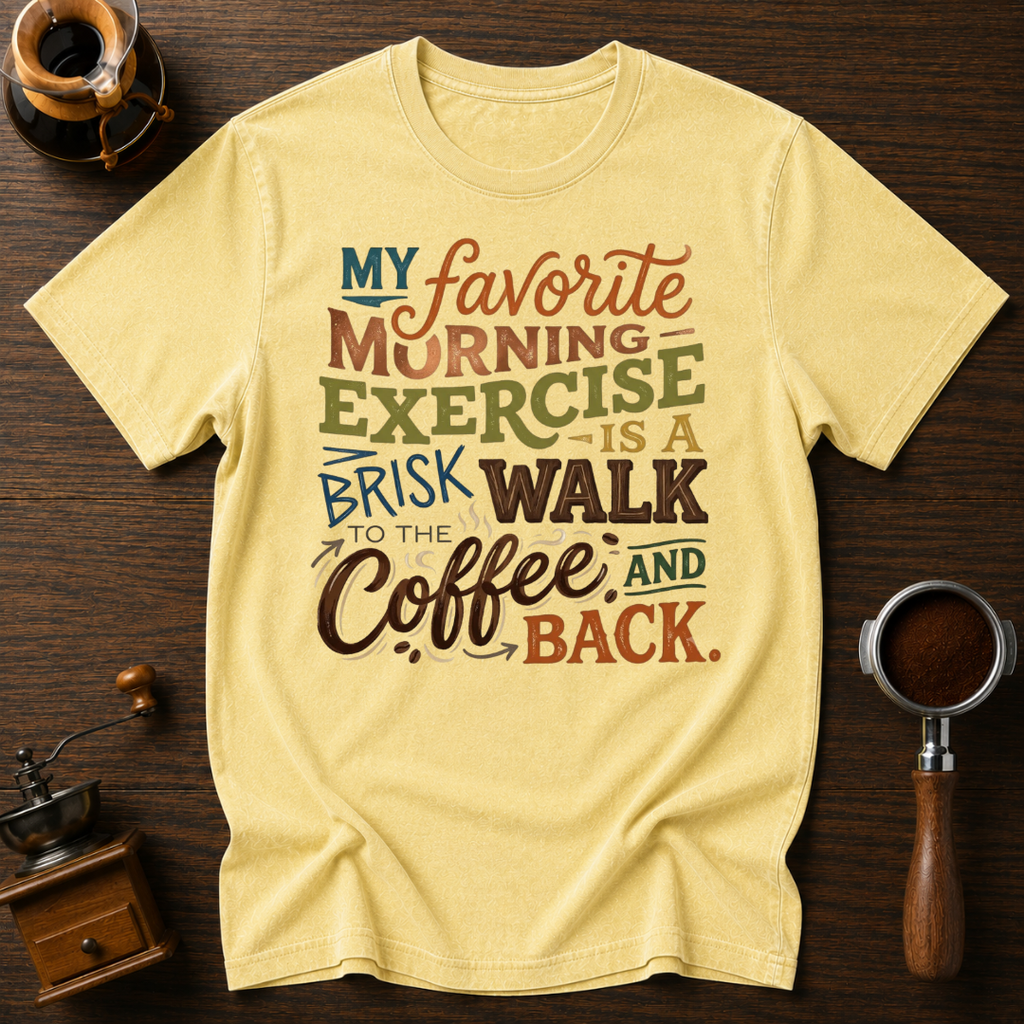 Favorite Morning Exercise Dyed T-shirt