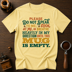 Don't Look Breathe or Speak Dyed T-shirt