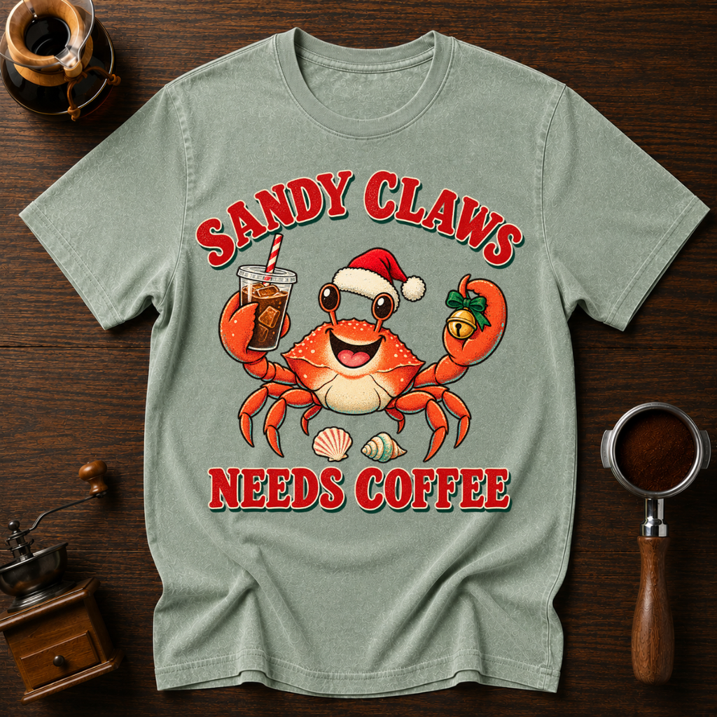 Sandy Claws Needs Coffee Dyed T-shirt