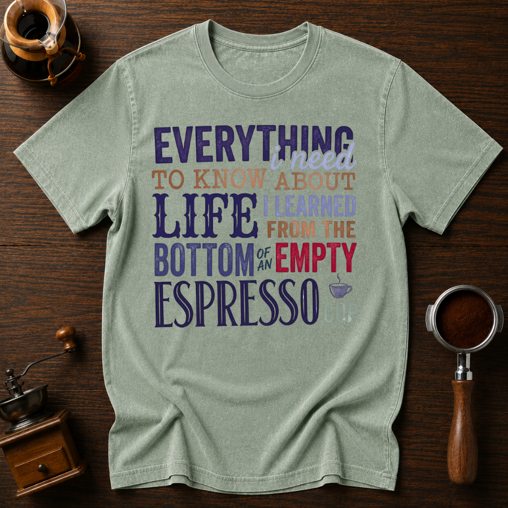 Bottom of an Empty Espresso Dyed T-shirt