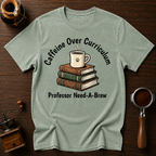 Caffeine Over Curriculum Dyed T-shirt