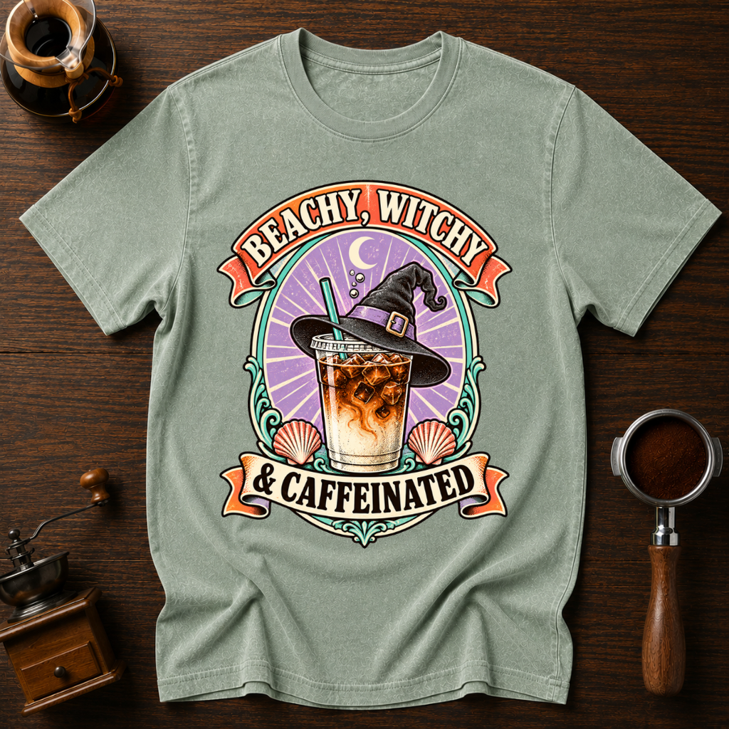 Beachy Witchy & Caffeinated Dyed T-shirt
