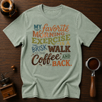 Favorite Morning Exercise Dyed T-shirt