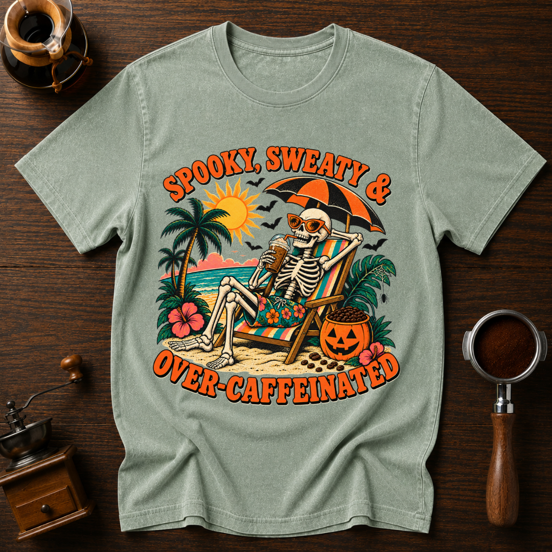 Spooky Sweaty & Over Caffeinated Dyed T-shirt