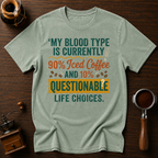 My Blood Type is Questionable Dyed T-shirt
