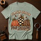 Pumpkin Season Pour Decisions Dyed T-shirt