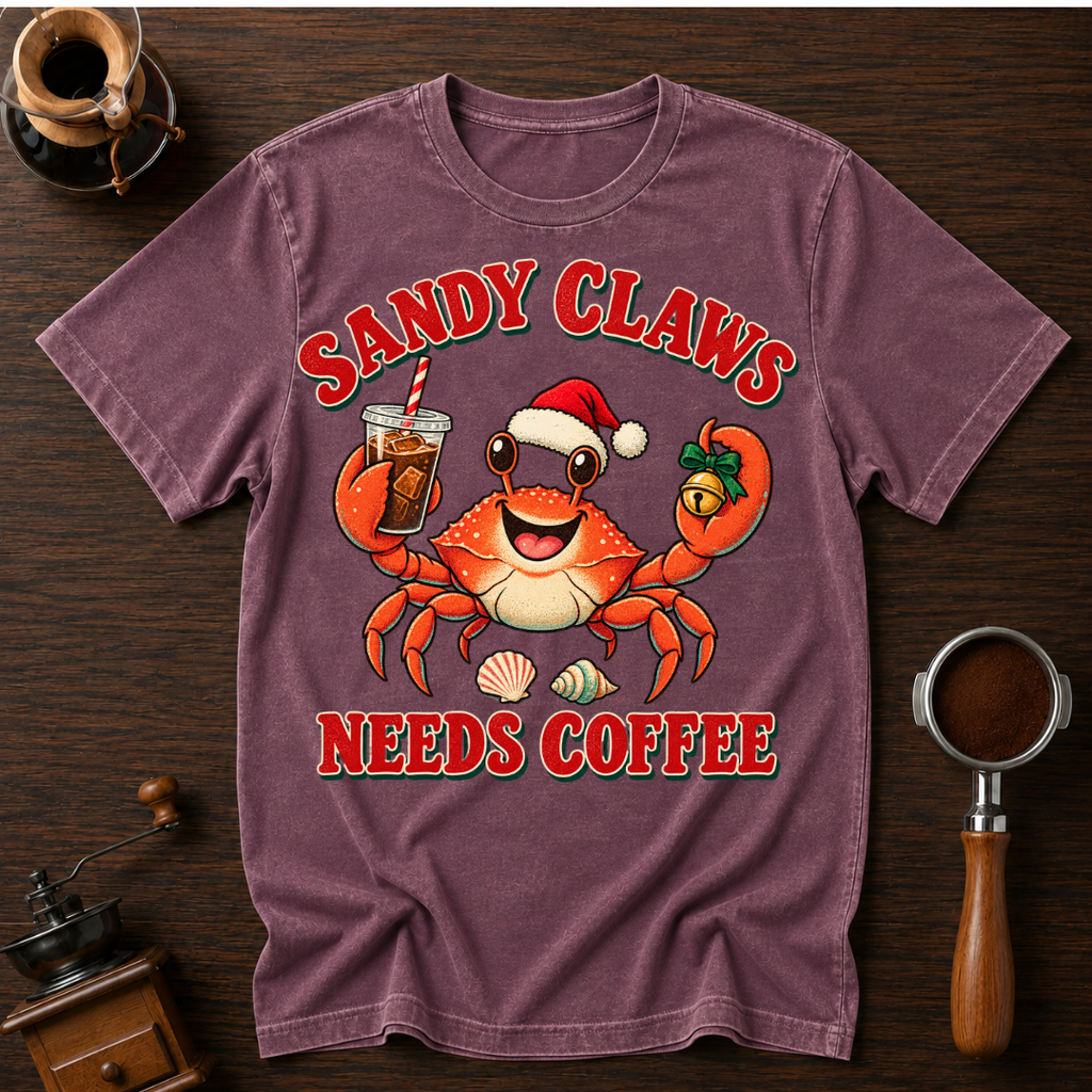 Sandy Claws Needs Coffee Dyed T-shirt