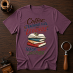 Because Adulting Is Hard Dyed T-shirt