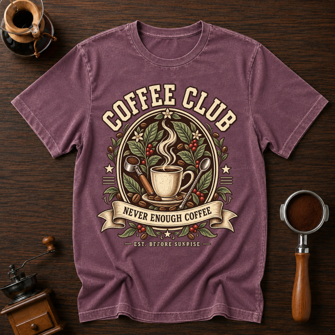 Coffee Club Never Enough Coffee Dyed T-shirt