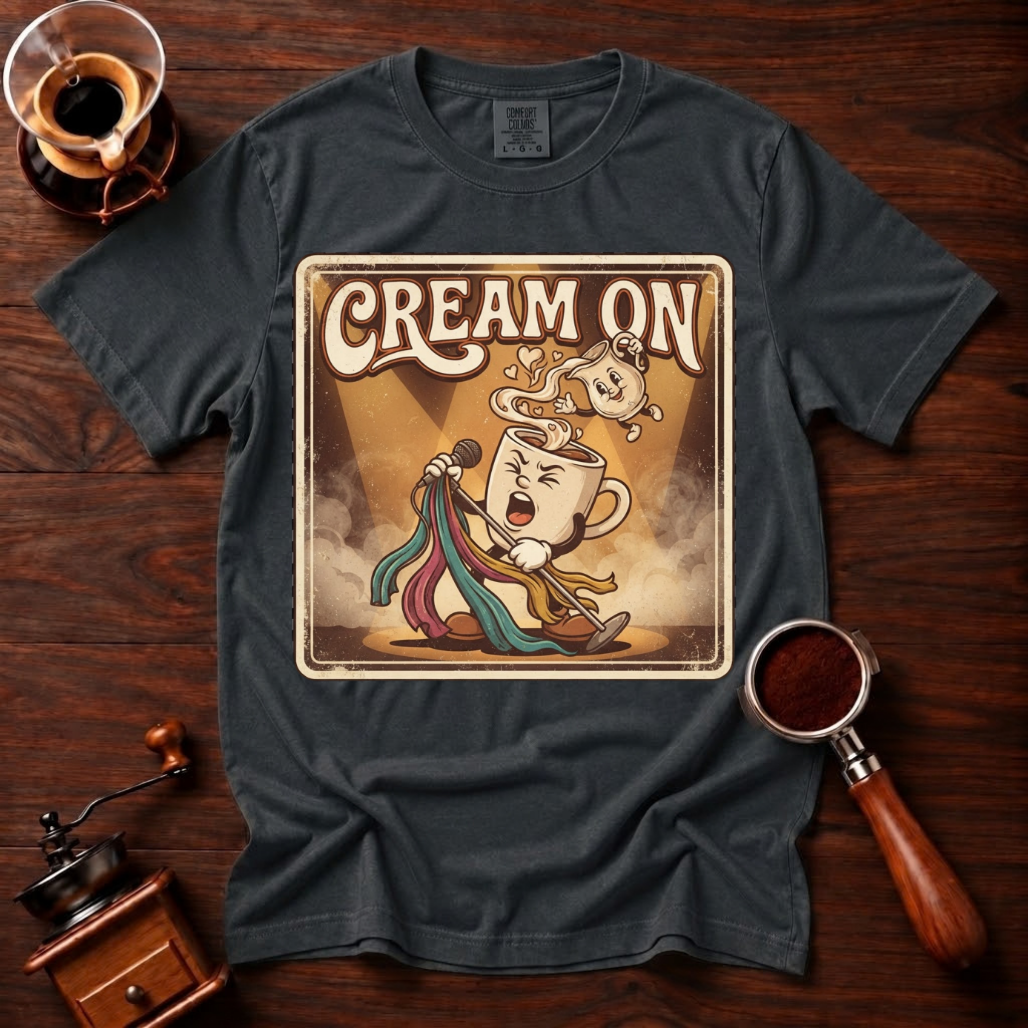 Cream On Shirt, Funny 70s Rock Coffee Tee, Retro Rock Star Coffee Mug Shirt, Classic Rock Coffee Lover Gift, Garment Dyed T-Shirt