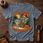 Spooky Sweaty & Over Caffeinated Dyed T-shirt