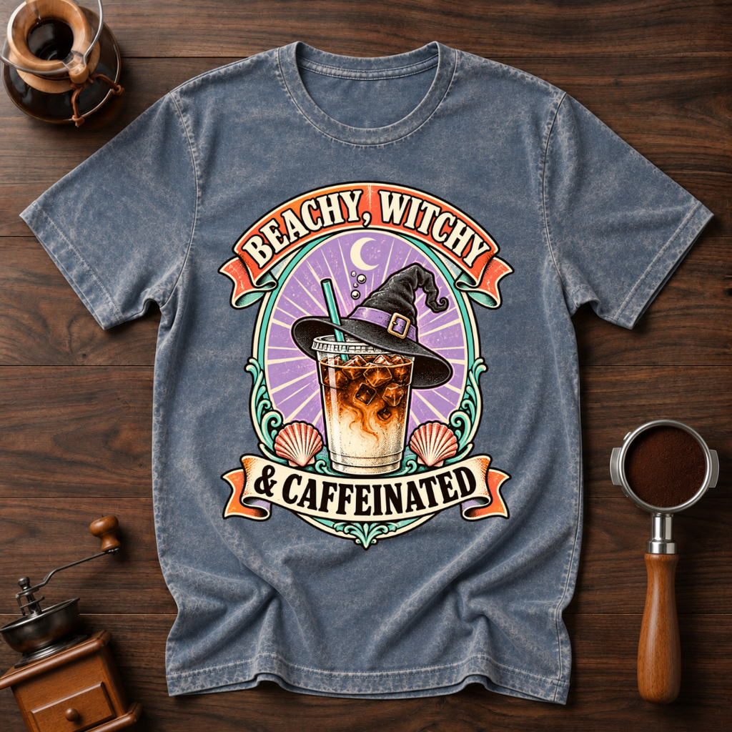 Beachy Witchy & Caffeinated Dyed T-shirt