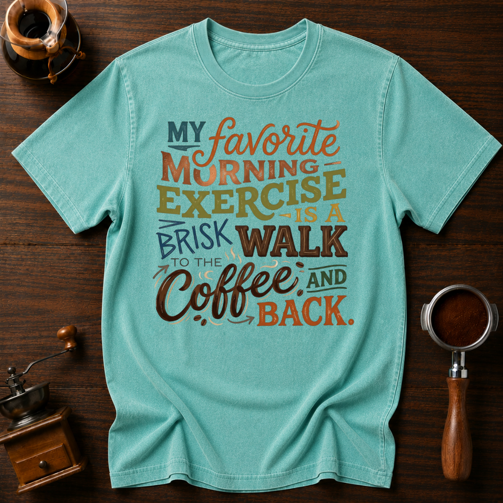 Favorite Morning Exercise Dyed T-shirt