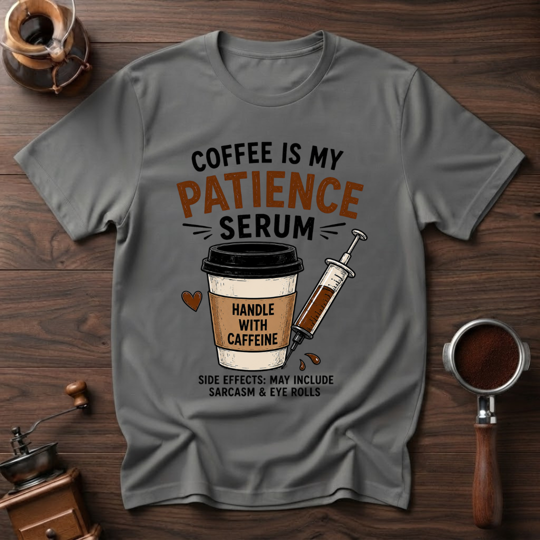 Coffee is My Patience Serum Dyed T-shirt