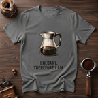 I Decant Therefore I Am Dyed T-shirt