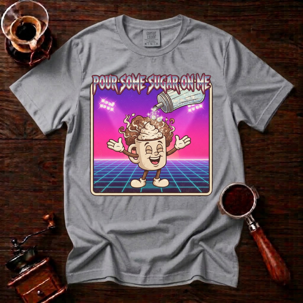 Pour Some Sugar In It Shirt, Funny 80s Coffee Tee, Retro Synthwave Coffee Shirt, Sweet Coffee Lover Gift, Neon Garment Dyed T-Shirt