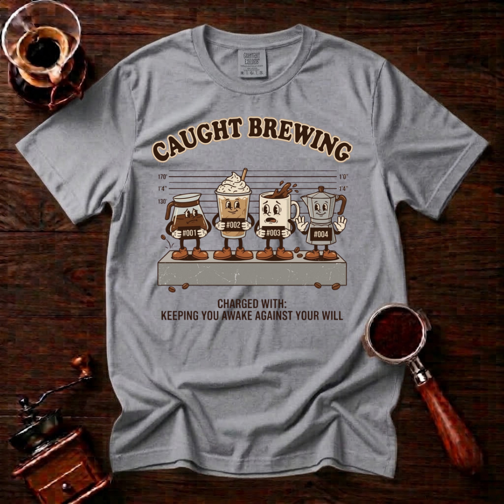 Caught Brewing Shirt, Funny Coffee Mugshot Tee, Police Lineup Shirt, Sarcastic Coffee Lover Gift, Barista Gift, Garment Dyed T-Shirt
