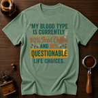 My Blood Type is Questionable Dyed T-shirt