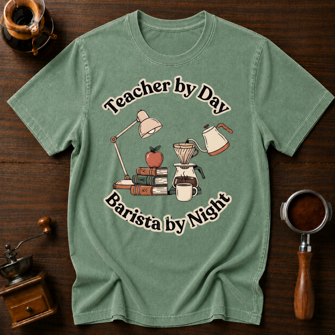 Teacher by Day Barista by Night Dyed T-shirt