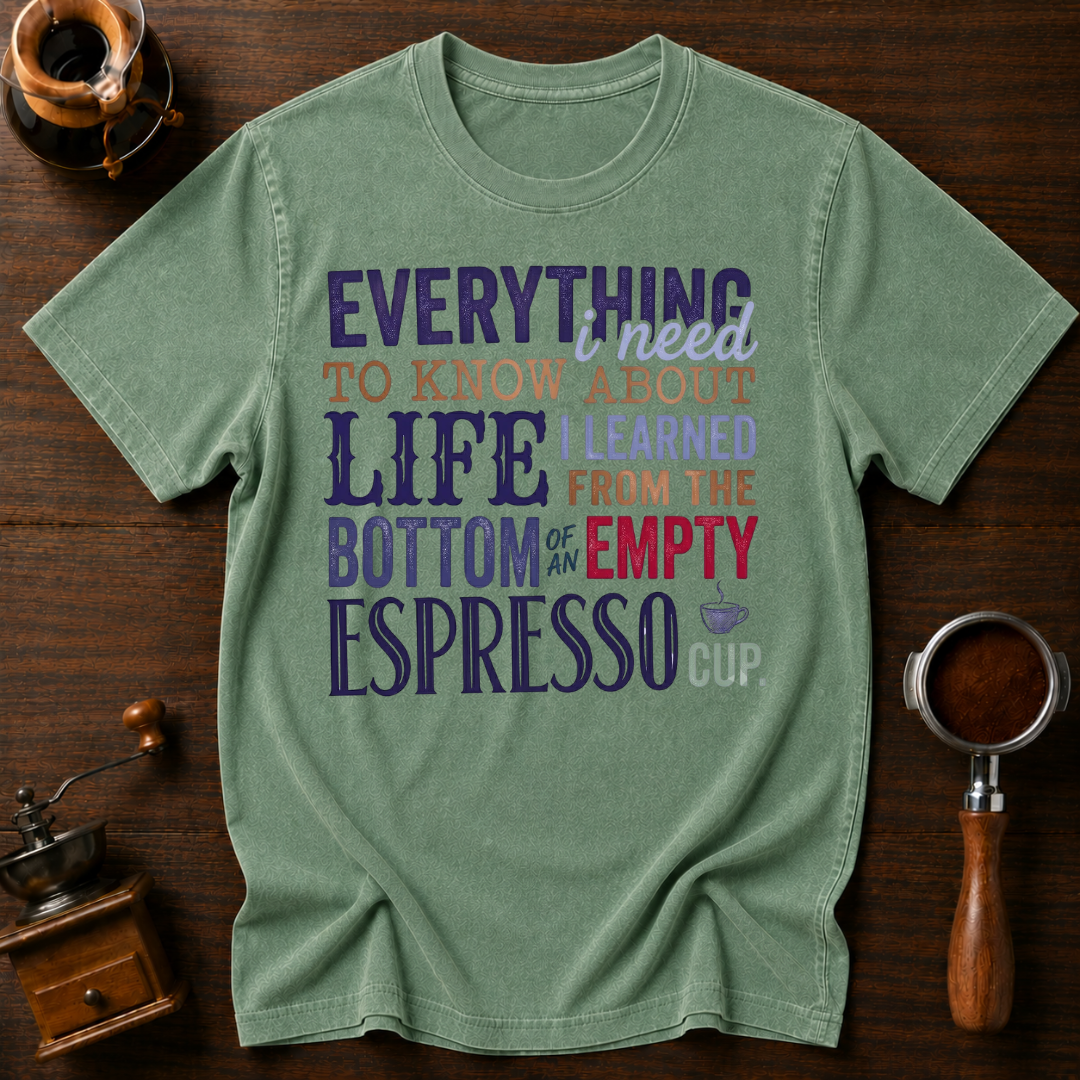Bottom of an Empty Espresso Dyed T-shirt