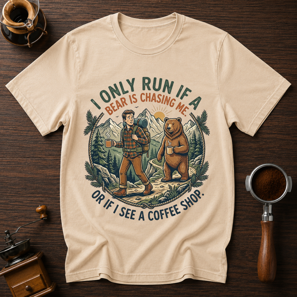 I Only Run If I See a Bear or a Coffee Shop Dyed T-shirt