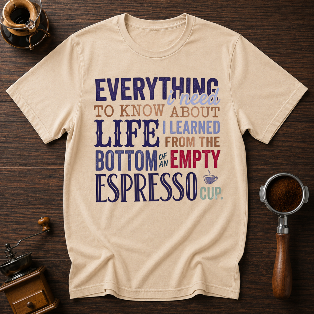 Bottom of an Empty Espresso Dyed T-shirt
