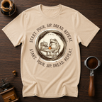 Start. Pour. Sip. Dread. Dyed T-shirt