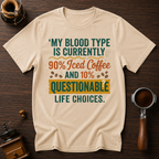 My Blood Type is Questionable Dyed T-shirt