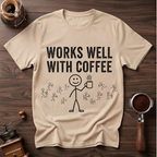 Works Well with Coffee Dyed T-shirt