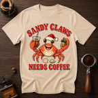 Sandy Claws Needs Coffee Dyed T-shirt