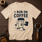 I Run on Coffee Dyed T-shirt