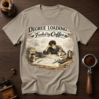 Degree Loading Fueled by Coffee Dyed T-shirt