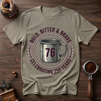 Bold Bitter Brave 250 Years Dyed T-shirt
