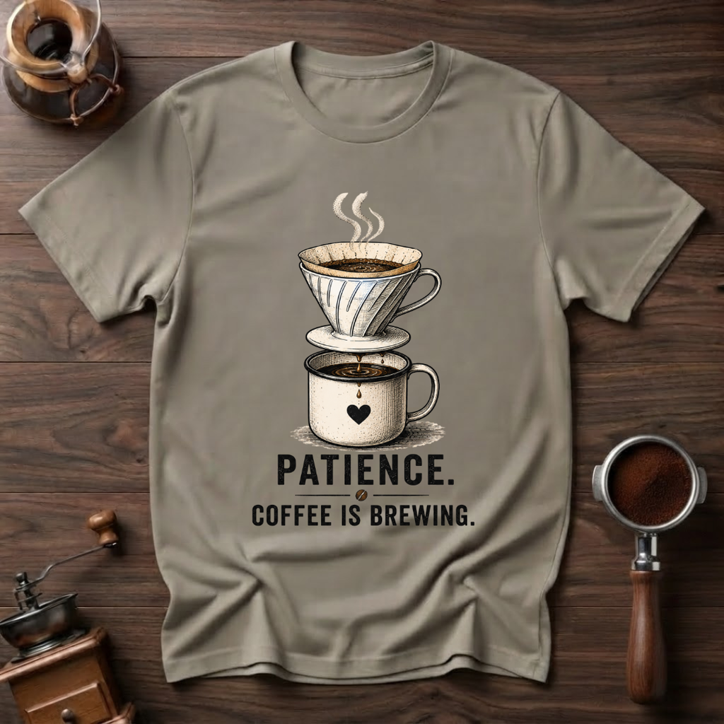 Patience Coffee is Brewing Dyed T-shirt