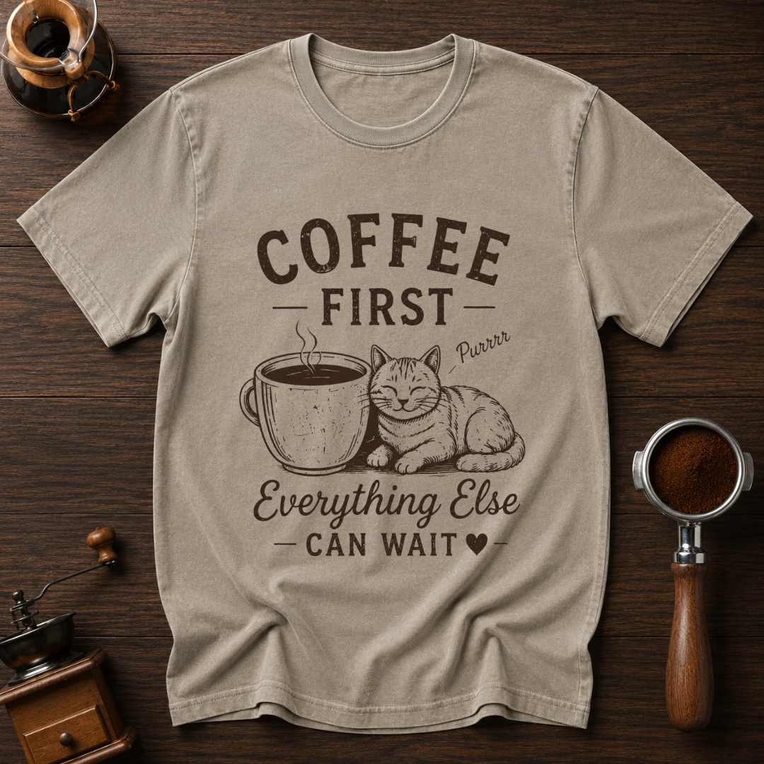 Coffee First Everything Else Can Wait Dyed T-shirt