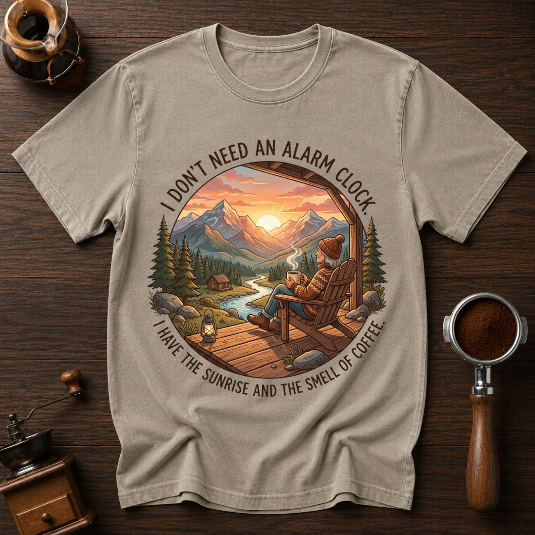 I Don't Need an Alarm Clock Dyed T-shirt