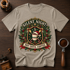 Silent Night Not Until Coffee Dyed T-shirt