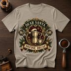 Dear Santa Define Decaf Dyed T-shirt
