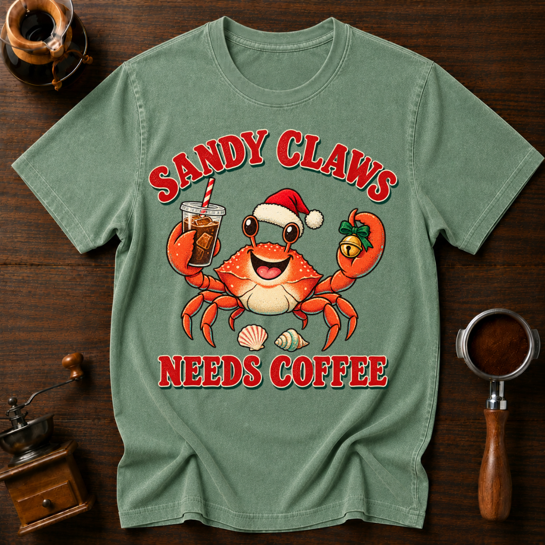 Sandy Claws Needs Coffee Dyed T-shirt