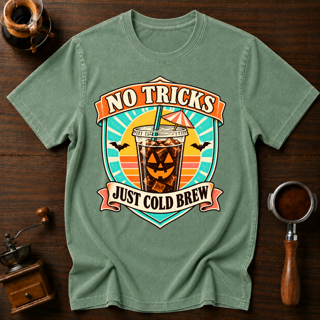 No tricks Just Cold Brew Dyed T-shirt