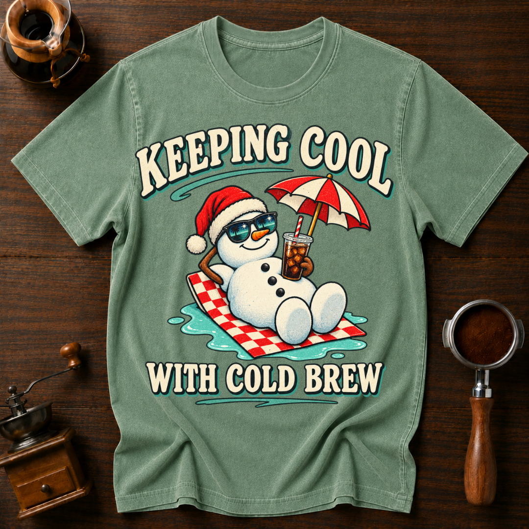 Keeping Cool With Cold BrewDyed T-shirt