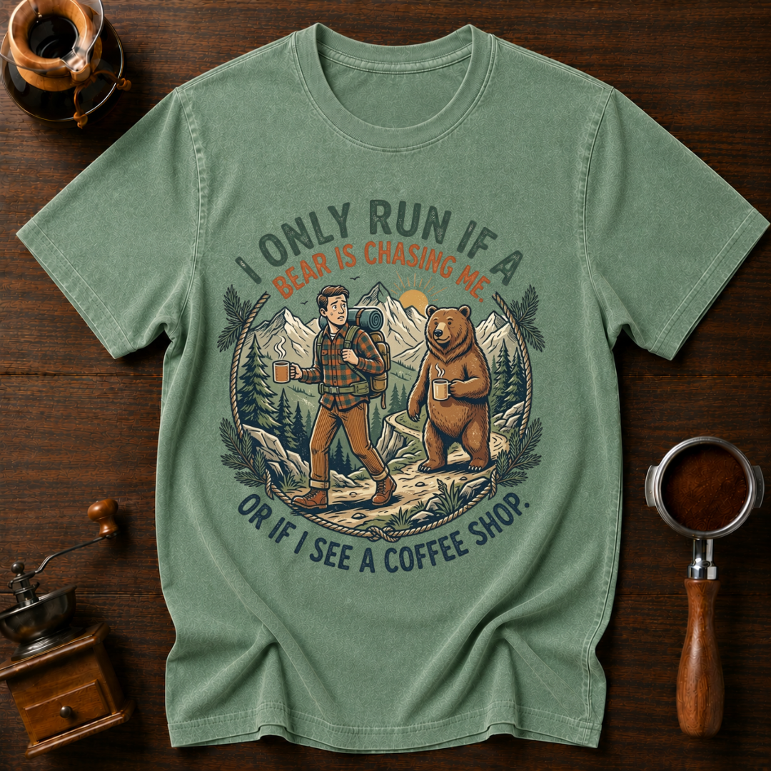 I Only Run If I See a Bear or a Coffee Shop Dyed T-shirt