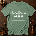 Coffee or ELSE Dyed T-shirt