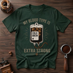 My Blood Type is Cold Brew Dyed T-Shirt