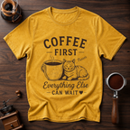 Coffee First Everything Else Can Wait Dyed T-shirt