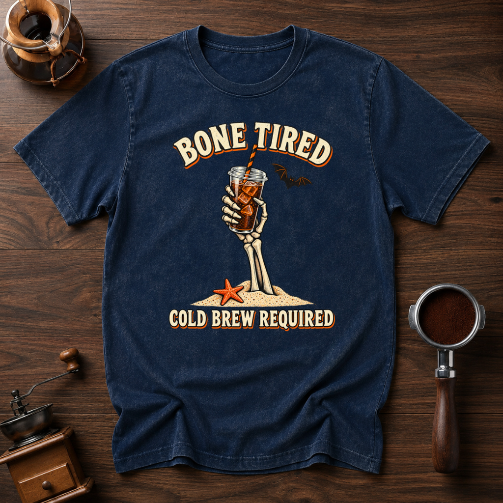 Bone Tired Cold Brew Required Shirt, Skeleton Hand Iced Coffee Tee, Funny Halloween Coffee Shirt, Tired Mom Gift, Garment Dyed T-Shirt